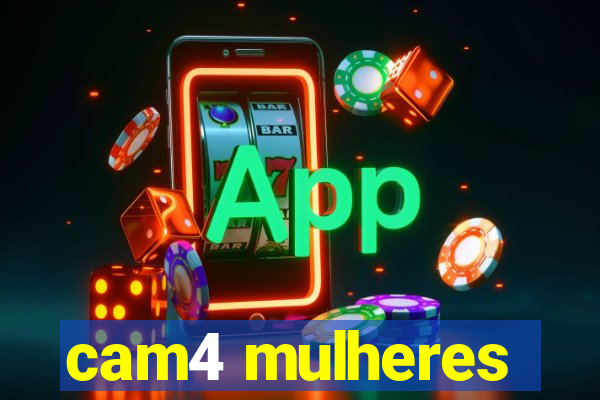 cam4 mulheres